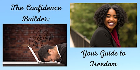 The Confidence Builder: Your  Guide to Freedom! (PCA) tickets