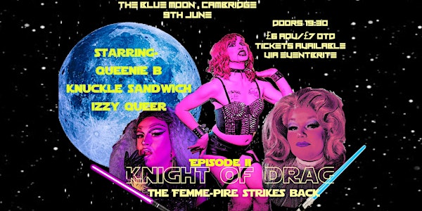 Knight of Drag- The Femme-pire Strikes Back