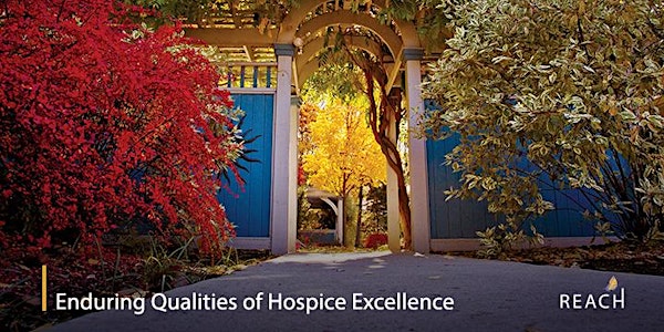 Enduring Qualities of Hospice Excellence