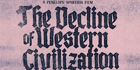 Decline of Western Civilization: Part I Film Screening tickets