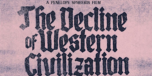Decline of Western Civilization: Part I Film Screening
