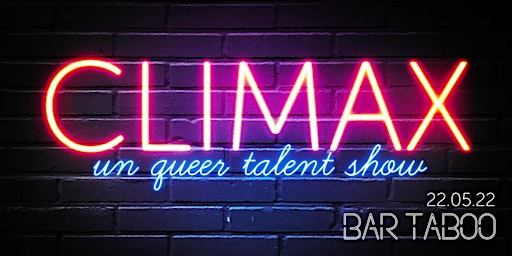 CLIMAX - Queer Talent Show