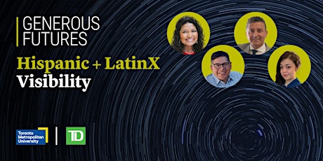 Generous Futures: Hispanic + LatinX Visibility