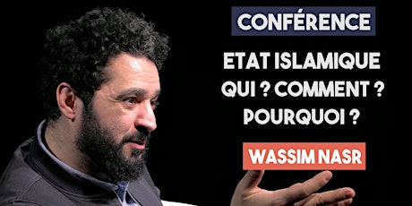 Image principale de [Conférence] Etat islamique : Qui ? Comment ? Pourquoi ?