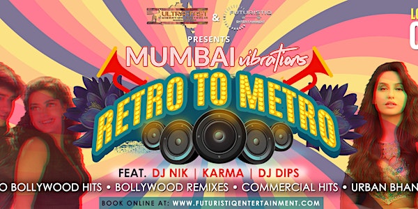 Mumbai Vibrations Retro To Metro ⭐️ Long Weekend Special