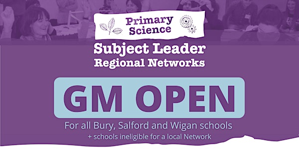 GM Open Primary Science Subject Leader Network: Summer Meeting