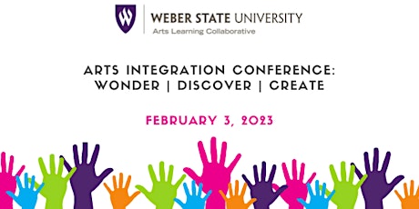 WSU Arts Integration Conference: Wonder | Discover | Create