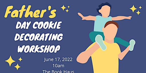 Daddys day themed cookie decorating workshop