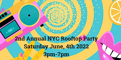 2ND Annual NYC Rooftop Party tickets