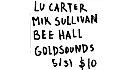 Lu Carter // Mik Sullivan // Bee Hall tickets