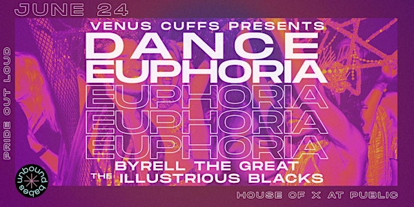 DANCE EUPHORIA (PRIDE OUT LOUD!):Byrell The Great | The Illustrious Blacks