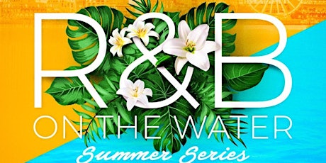 R&B On The Water tickets