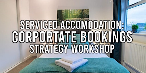 Serviced Accommodation Corporate Booking Face to Face Live Discovery Course