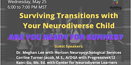 Surviving Transitions with Your Neurodiverse Child:  Ready for Summer? tickets