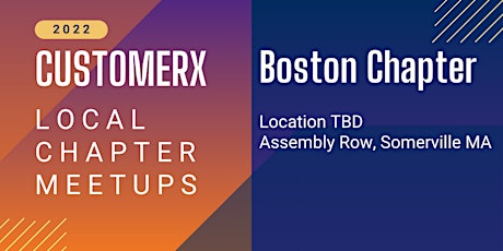 CustomerX Local Chapter Meetup - Boston tickets