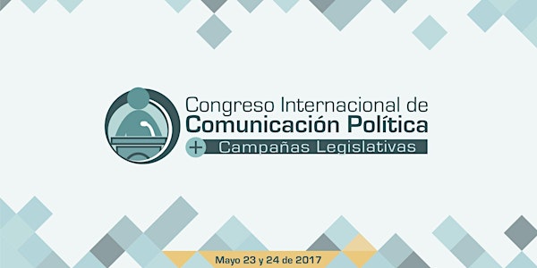 Congreso Internacional de Comunicación Política - Campañas Legislativas