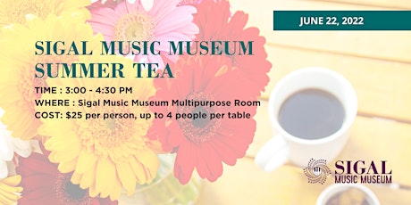 Sigal Music Museum Summer Tea tickets