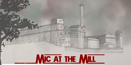 Imagen principal de Mic At The Mill