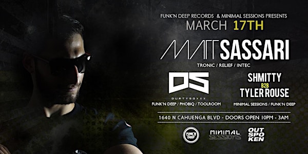 Matt Sassari w/ Durtysoxxx, Shmitty, Tyler Rouse at Minimal Sessions