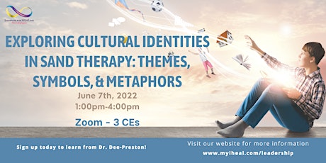 Exploring Cultural Identities in Sand Therapy: Themes, Symbols, & Metaphors tickets