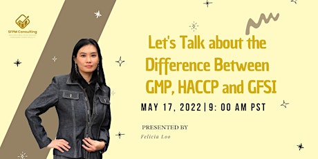 Let's Discuss the Difference between GMP, HACCP and GFSI
