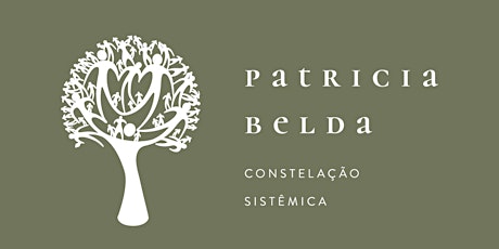 WORKSHOP PRESENCIAL DE CONSTELAÇÃO FAMILIAR POR PATRICIA BELDA tickets