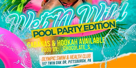 Wet & Wild pool party edition tickets