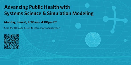 Advancing Public Health with Systems Science & Simulation Modeling billets