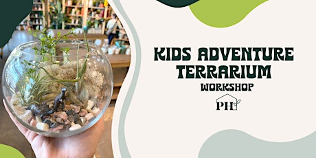 Kids Adventure Terrarium Workshop tickets