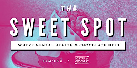 The Sweet Spot - Where Mental Health & Chocolate Meet tickets