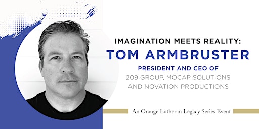 Imagination Meets Reality: Tom Armbruster