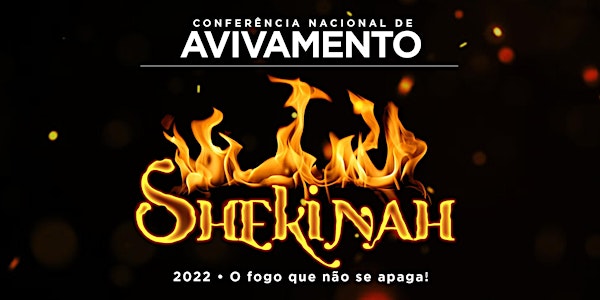 Conferência Nacional de Avivamento Shekinah 2022