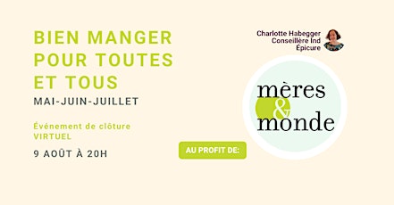 BIEN MANGER POUR TOUTES ET TOUS | Au Profit de Mères et Monde  primärbild