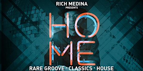 Rich Medina Presents: HOME tickets