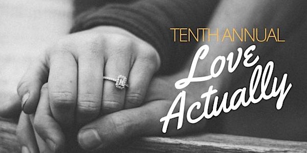 10th Annual Love Actually Film Showcase