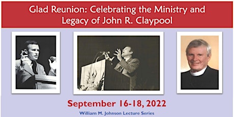 GLAD REUNION -- Celebrating the Ministry and Legacy of John R. Claypool tickets
