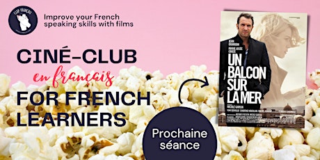 [Ciné-Club for French Learners] Un balcon sur la mer - 17h30
