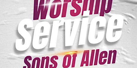 Worship Service (Sons of Allen)