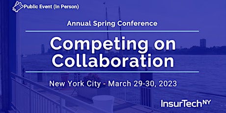 InsurTech Spring Conference: Competing on Collaboration tickets