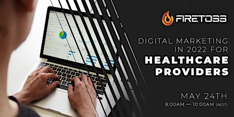 Digital Marketing in 2022 for Healthcare Providers (Special Event) tickets