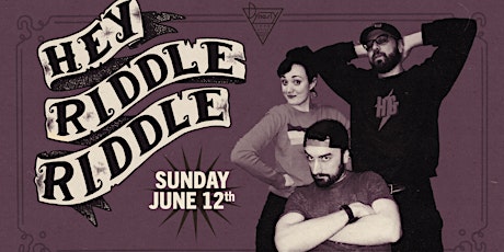 Hey Riddle Riddle tickets