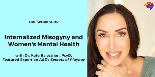 Internalized Misogyny & Women's Mental Health - Dr. Kate Balestrieri, PsyD