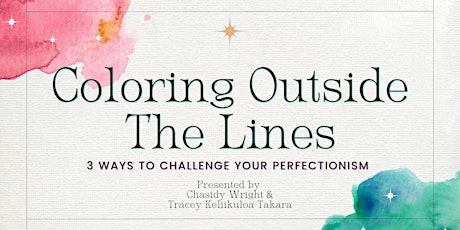 Coloring Outside The Lines: 3 Ways to Challenge Your Perfectionism tickets