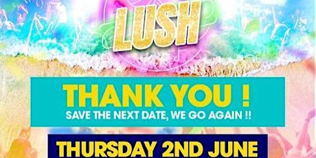 Lush Day Party - Jubilee Bank Holiday Special tickets