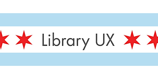 Library UX Chicago Happy Hour