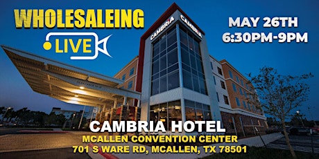 Wholesaling Live on May 26th from 6:30-9pm @ Cambria hotel tickets