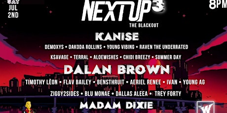 Next Up 3 Artist & Dance Showcase “The Blackout” tickets