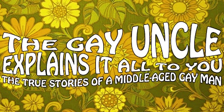 The Gay Uncle Explains It All To You primary image