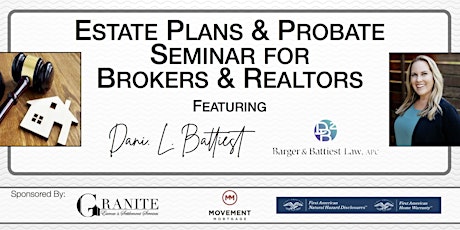 Ins & Outs of ESTATE PLANS  & PROBATE SALES SEMINAR for BROKERS & REALTORS tickets