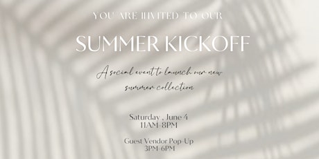 Summer Kickoff- A social event to launch our summer collection tickets